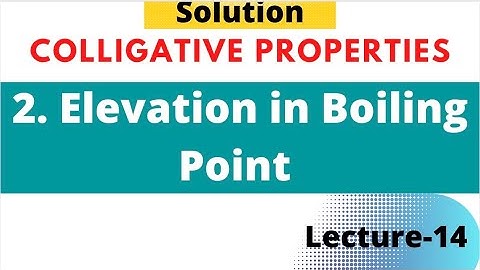 Elevation in Boiling Point | Colligative Properties | NEET JEE 12th | Hanief Sir | Chemistry