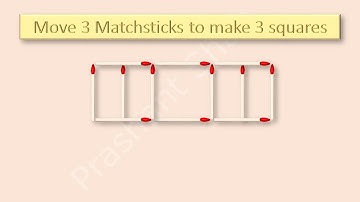 Move 3 matchsticks to make 3 squares