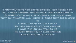 Big Baby D R A M Cash Machine Big Baby D R A M Cash Machine