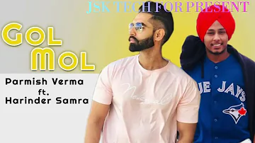 GOL MOL PERMISH VERMA FT HARINDER SAMRA NEW SONG 2018 JSK TECH FOR