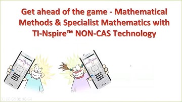 Methods and Specialist Getting Started with the TI-nspire CX and CX II (non-CAS)