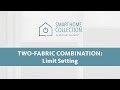 Smart Home Collection: Two-Fabric Combo Limit Setting (Canada Only)