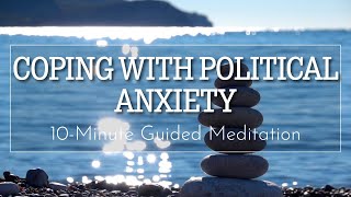ESCAPE from Political Noise with This 10-Minute Guided Meditation!