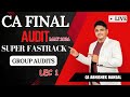 Ca final  audit  superfastrack   live  may 24  class 1  abhishek bansal