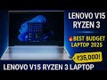 “₹35,000 Mein Ryzen 3 Laptop 😱 | Lenovo V15 Unboxing & Honest First Impression 💻🔥”