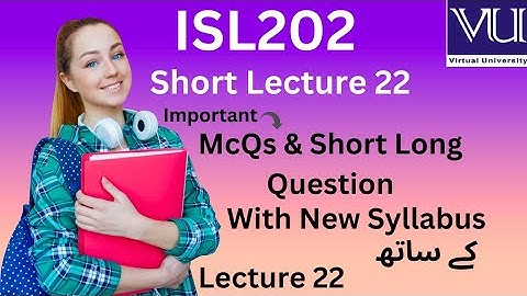 IsL202 Short Lecture 22 2023 | Highlighted handouts | Final term Preparation 2023 | #isl202 #isl202