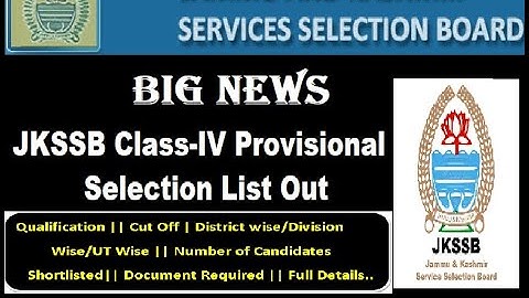 JKSSB Class-IV Provisional Selection List Out | Know Qualification and Cut Off || Full Details...