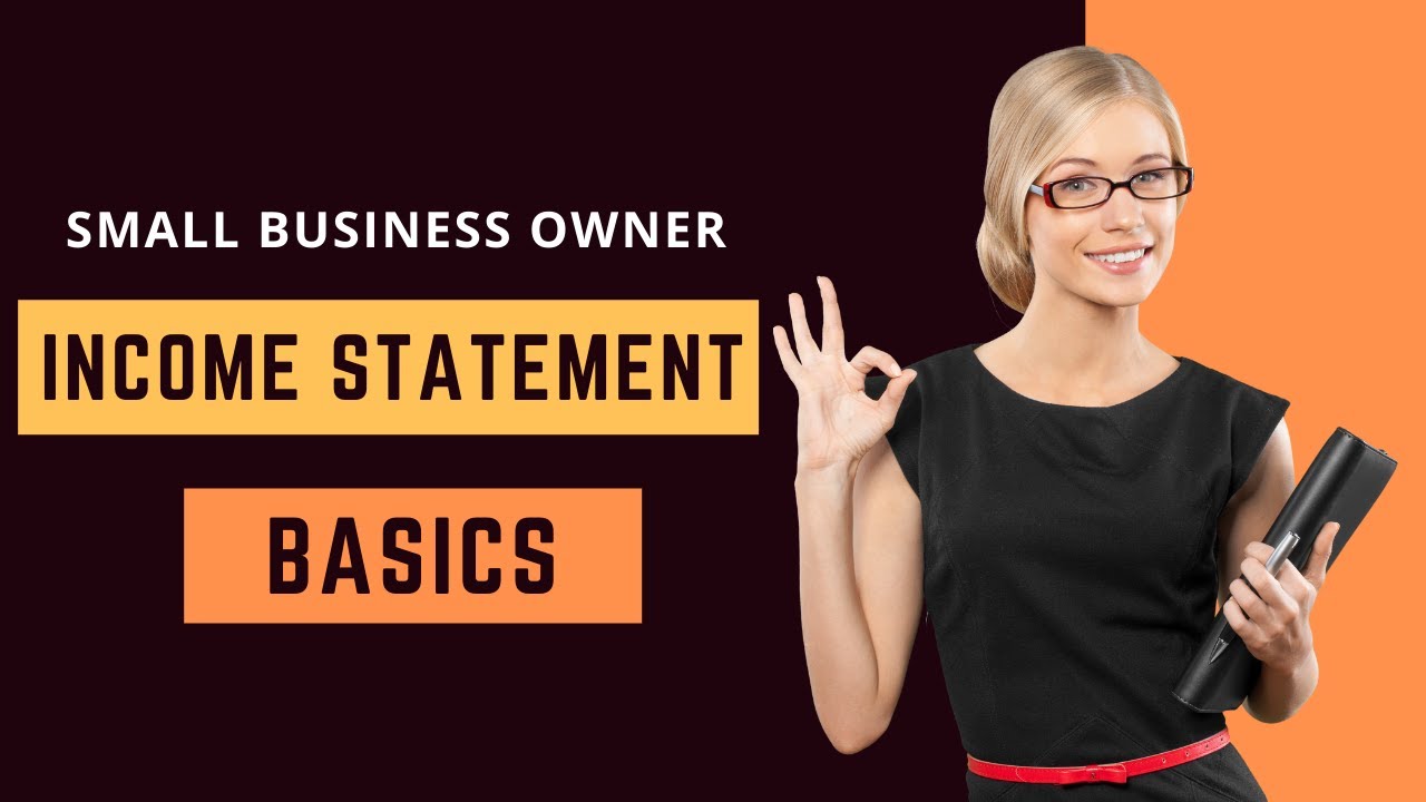 Income Statement Basics For Small Business Owner - YouTube