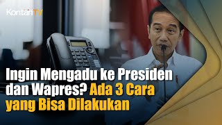 Ingin Mengadu ke Presiden dan Wapres, Ada 3 Cara yang Bisa Dilakukan