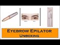 Ckeyin Electric Eyebrow Trimmer I Best Eyebrow Epilator Unboxing I Cheap But Good Epilator I