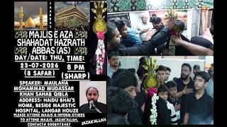 MAJLIS E AZA SHAHADATH HAZRAT ABBAS  A S  8 SAFAR 1448 HIJRI AT HAIDU BHAI'S HOME LANGAR HOUSE