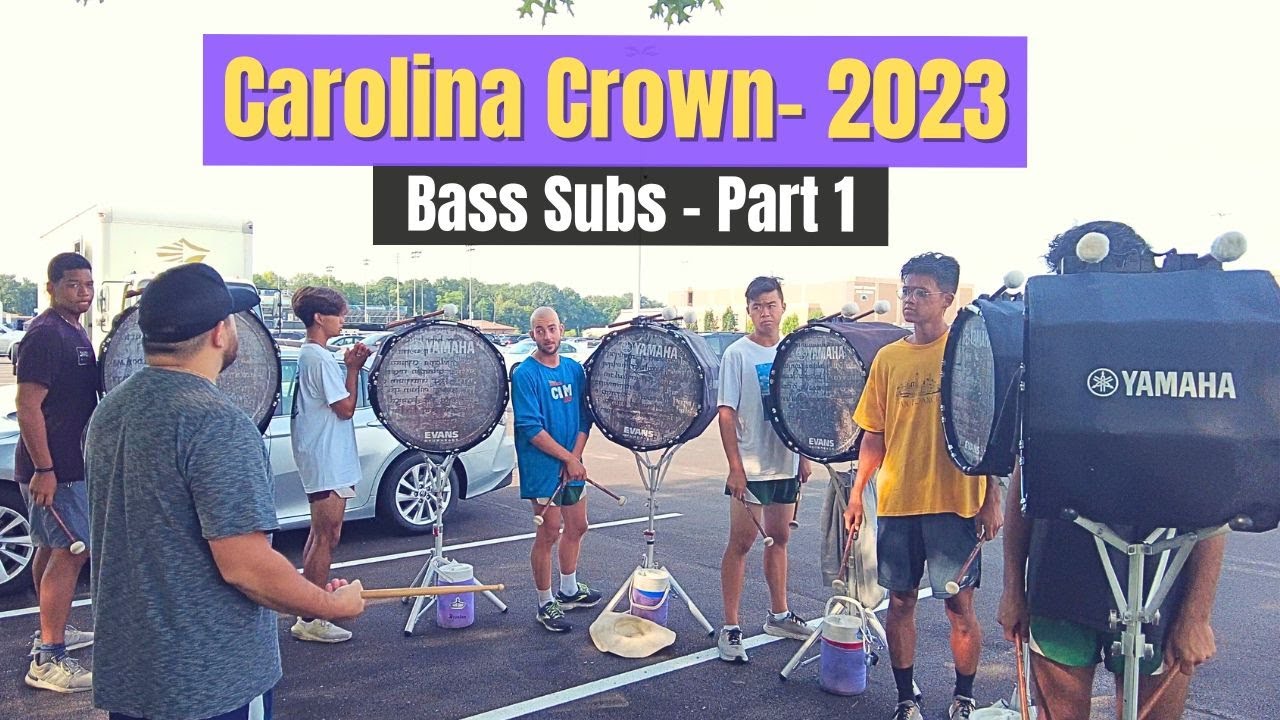 Carolina Crown  2023 - Bass subs (Part 1)