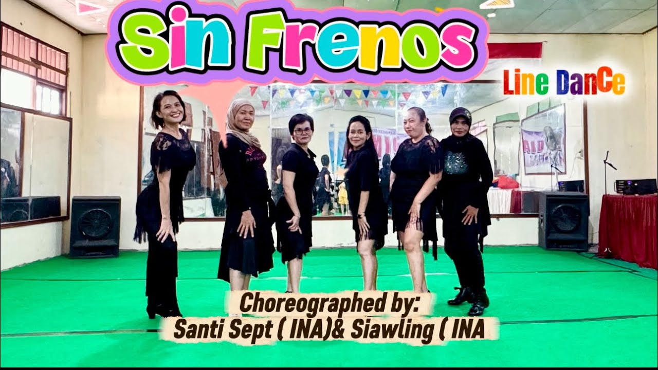 Sin Frenos || Line Dance || Level: High Beginner || Choreo: Santi Sept ( INA) & Siawling ( INA ) 