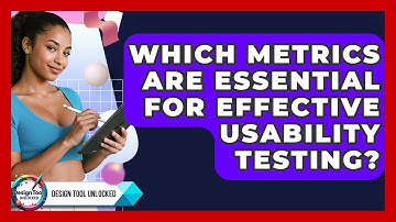 Which Metrics Are Essential For Effective Usability Testing? - Design Tool Unlocked