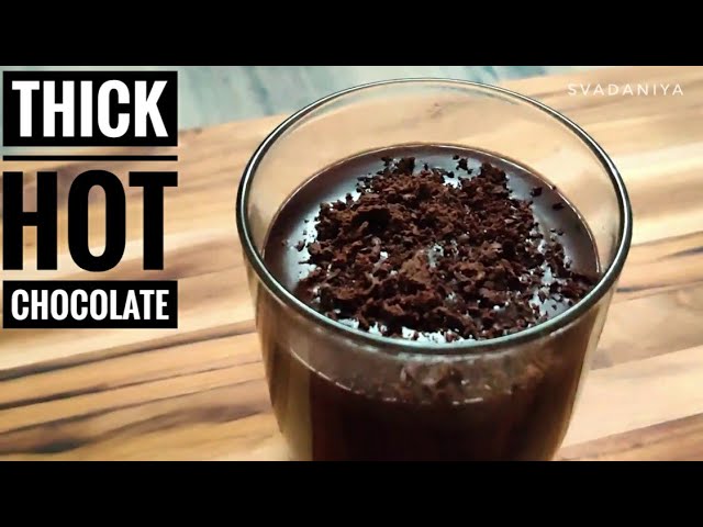 Thick Hot Chocolate Recipe | How to make Hot Chocolate at Home | Easy and Delicious | Hot Chocolate | Svadaniya