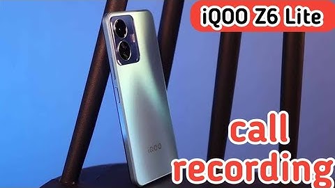 Call Recording Enable In Iqoo Z6 Lite, How To Auto Call Recording In Iqoo Z6 Lite,