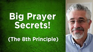 Big Prayer Secrets! (The 8th Principle) by David Servant 784 views 4 months ago 20 minutes