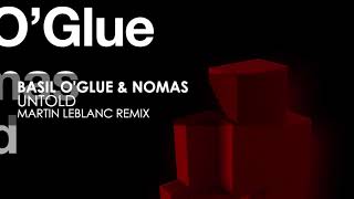 Basil O'Glue & Nomas - Untold (Martin LeBlanc Remix)