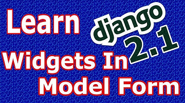 Django 2 Widgets In Model Forms #25