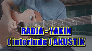RADJA - YAKIN ( interlude ) AKUSTIK