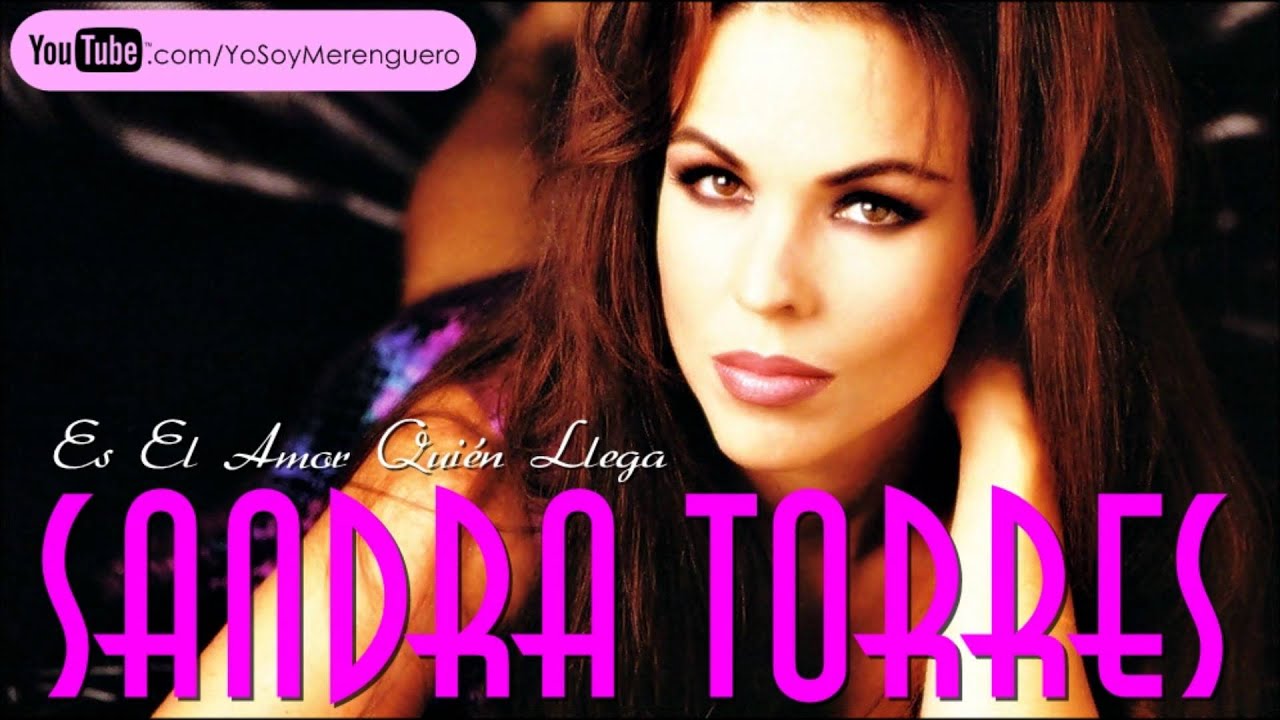 Sandra Torres - Es El Amor Quien Llega (Merengue) 1995