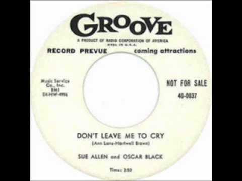 Oscar Black — SUE ALLEN AND OSCAR BLACK & GROUP-DON'T LEAVE ME TO CRY / I DEDCATE MY HEART - GROOVE 4G-0037 - 1955