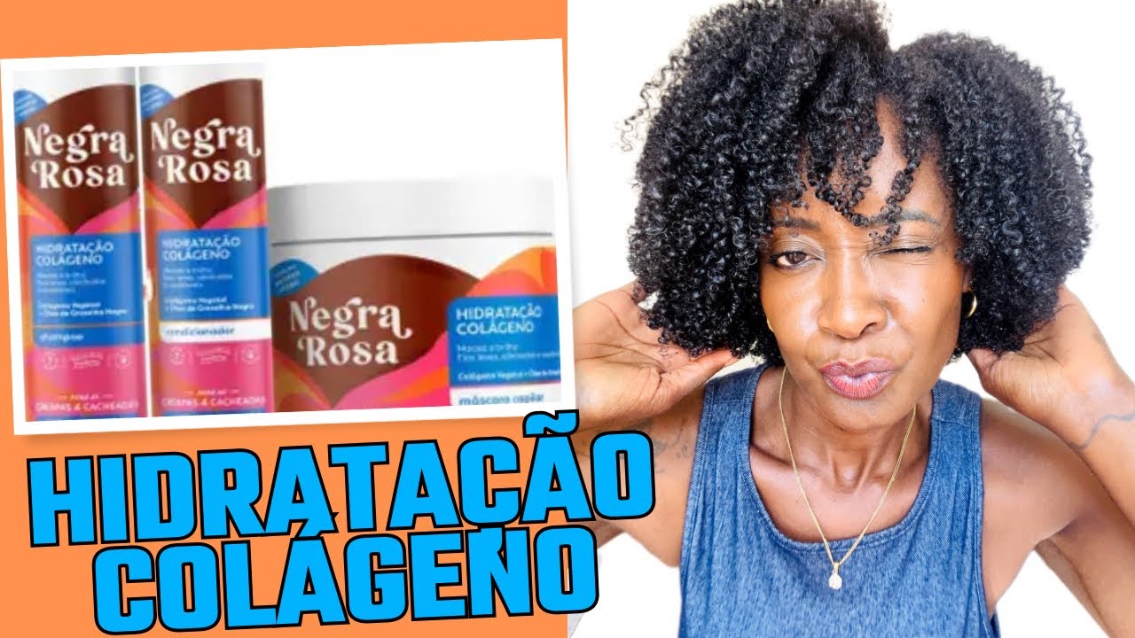 LANÇAMENTO NEGRA ROSA/HIDRATAÇÃO COLÁGENO.
