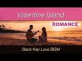 Valentine Island – Slack Key Guitar & Ukulele A Gentle Love Flowing on Valentine Island | 1 Hour BGM