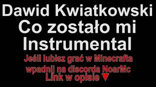 Dawid Kwiatkowski - Co zostało mi Instrumental @kqInstrumentalMusic