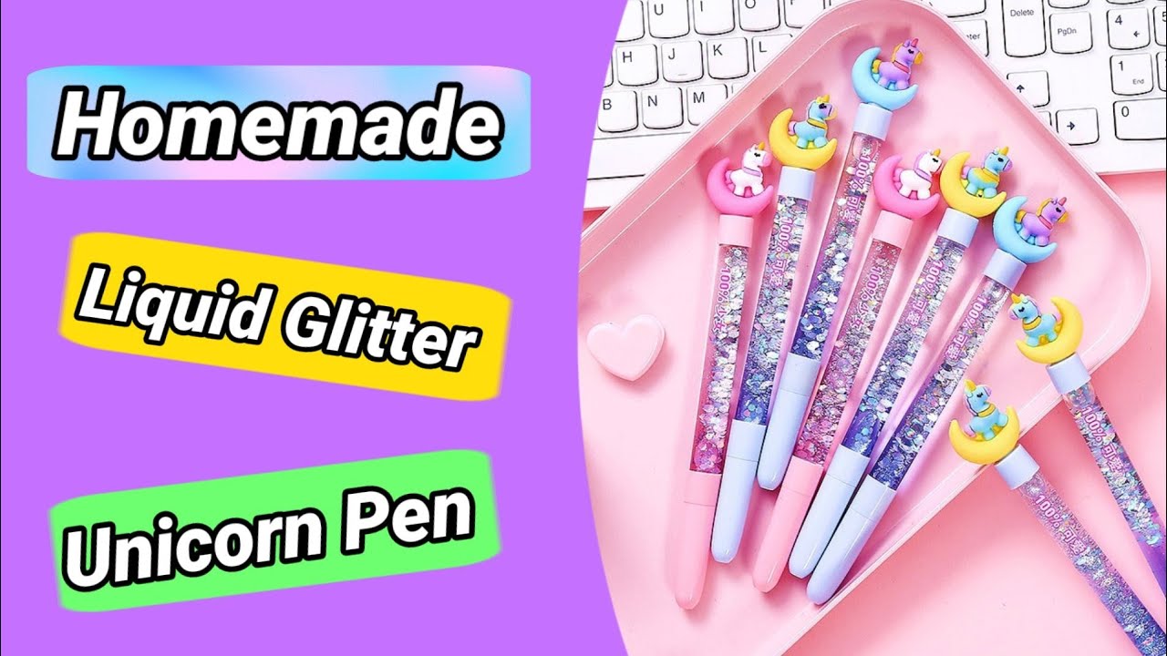 How to make Liquid Glitter Unicorn Pen / DIY Unicorn pen / How to make  Unicorn Glitter Pen 