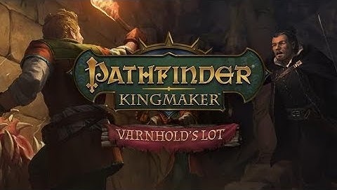 Pathfinder: Kingmaker [2019] - Varnhold