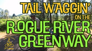 Tail Waggin' on the Rogue River Greenway - a bike ride with Boodles and Olive