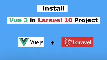 How to Install Vue3 in Laravel 10 Project Step by Step | Beginners Guide