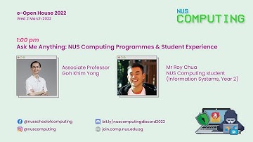 A/P Goh Khim Yong & Roy Chua — Ask Me Anything: NUS Computing Programmes & Student Experience