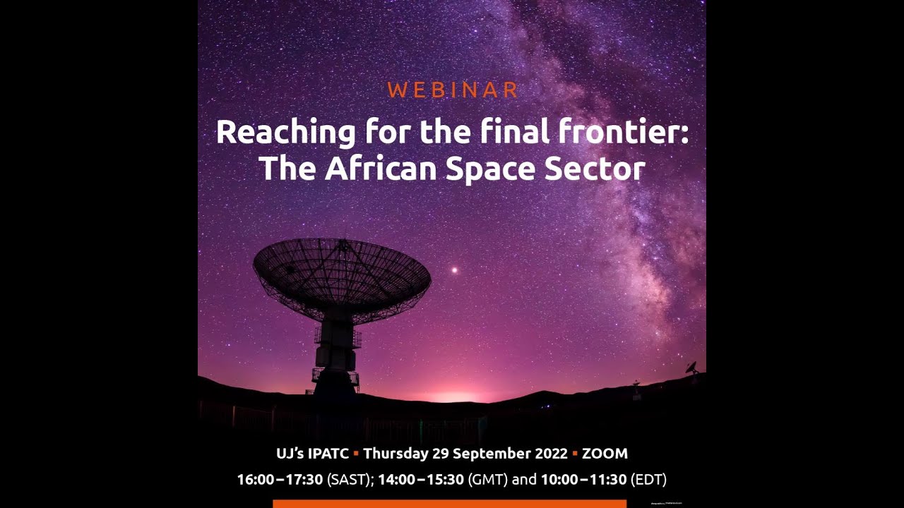 WEBINAR | Reaching for the final frontier, The African space sector