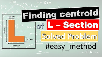 How to Find the Centroid of an L Profile for Engineering Students