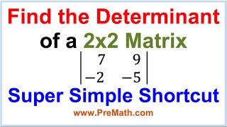 How to find the Determinant of a 2x2 Matrix - Super Simple Shortcut