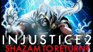 Injustice 2 - Shazam To Return?!