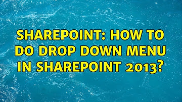 Sharepoint: How to do drop down menu in sharepoint 2013? (2 Solutions!!)