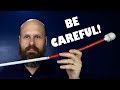 Be Careful Using Your Cane - The Blind Life