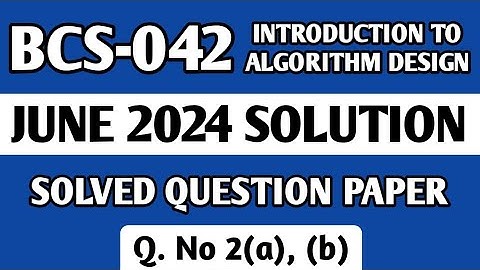P2- Q. 2(a), (b) | BCS 042 June 2024 Solution | BCS 042 Solved Question Paper | Bcs 42 Important