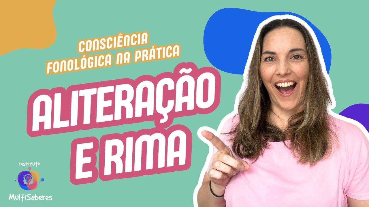 COMO TRABALHAR ALITERAÇÃO E RIMA NA PRÁTICA