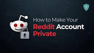 Make Your Reddit Account Private