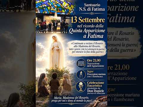 13 Settembre nel ricordo della quinta Apparizione a Fatima