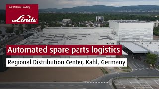 One of Europe’s Most Advanced Spare Parts Hubs in Kahl am Main | Linde MH