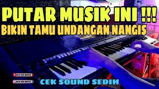 Putar musik ini ‼️bikin tamu Undangan nangis ... Cek sound hajatan musik Alunan sedih