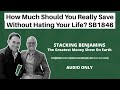 How Much Should You Really Save Without Hating Your Life? SB1846
