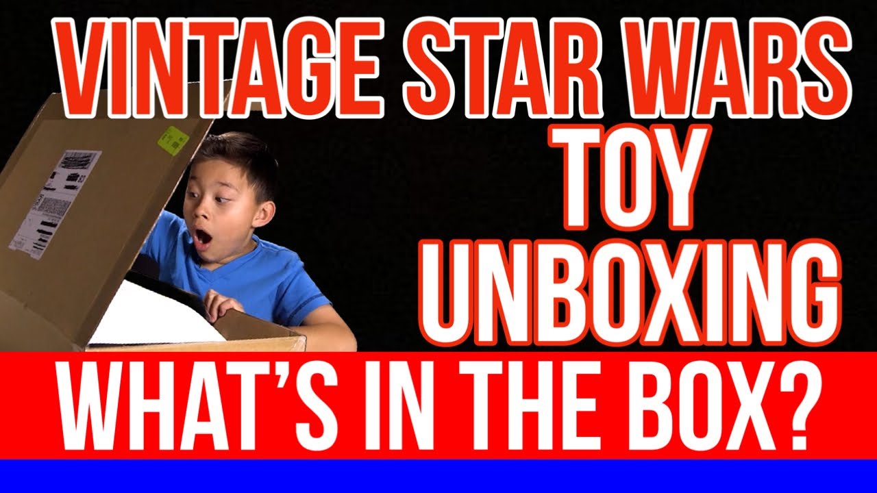 Vintage Star Wars Toy Unboxing YouTube