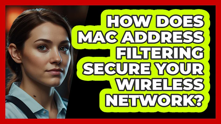 How Does MAC Address Filtering Secure Your Wireless Network? - SecurityFirstCorp.com