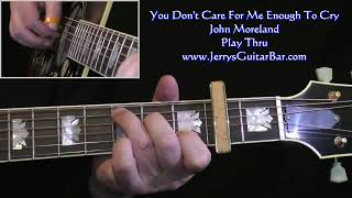 John Moreland You Don&#39;t Care For Me Enough To Cry | Guitar Play Thru